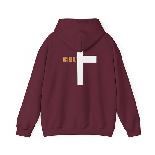 -TRUST GOD ONLY-HOODIE -MAROON